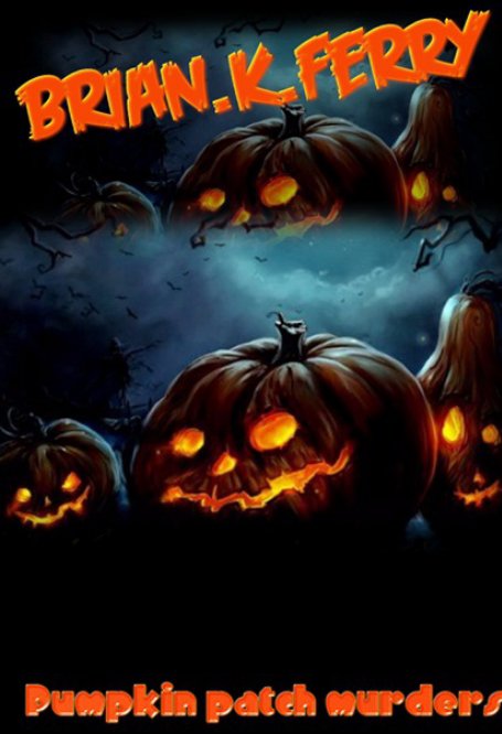 pumpkin patch murders I wanna go to a pumpkin patch watch horror movies drink hot cocoa.