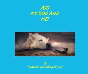 ASD, my dog and me!
