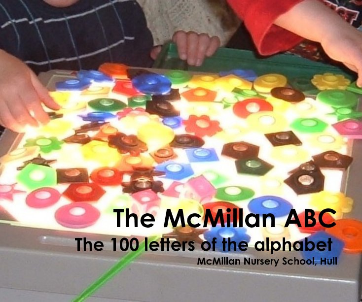The Mcmillan Abc 100 Letters Of Alphabet Nursery View The Mcmillan Abc 100 Letters Of Alphabet Nursery School Hull By