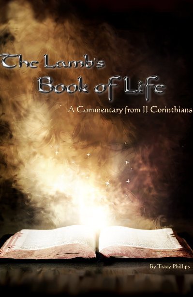 The Lamb's Book of Life by Tracy Phillips | Blurb Books