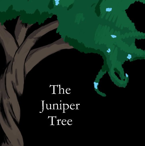 The Juniper Tree by The Brother's Grimm, Stephanie Blurb Books The Juniper Tree by The Brother's Grimm, Stephanie Blurb Books