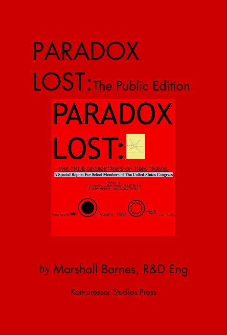 Paradox Lost: The True Geometries of Time Travel by Marshall Barnes