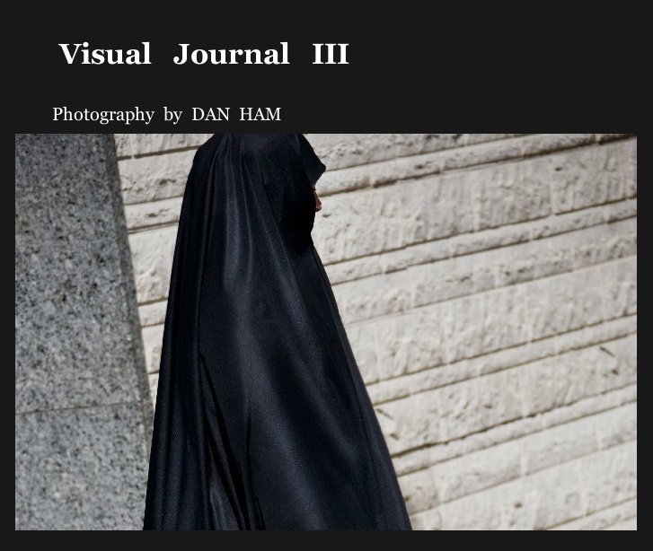 View Visual   Journal   III by Photography  by  DAN  HAM