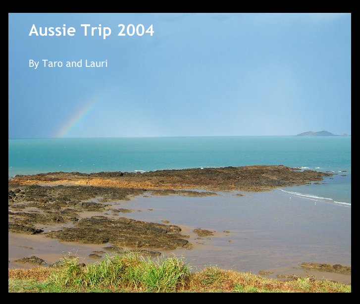 View Aussie Trip 2004 by Taro and Lauri
