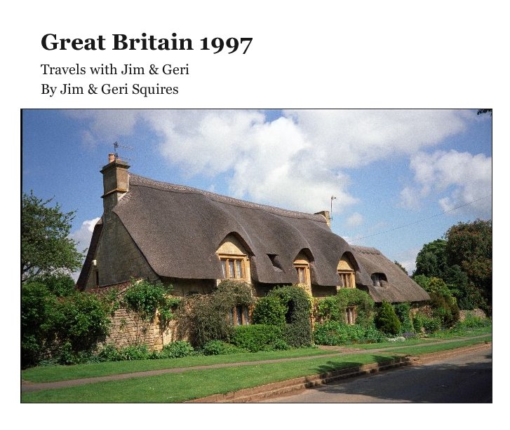 View Great Britain 1997 by Jim & Geri Squires
