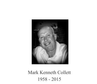 Mark Kenneth Collett 1958 - 2015 book cover