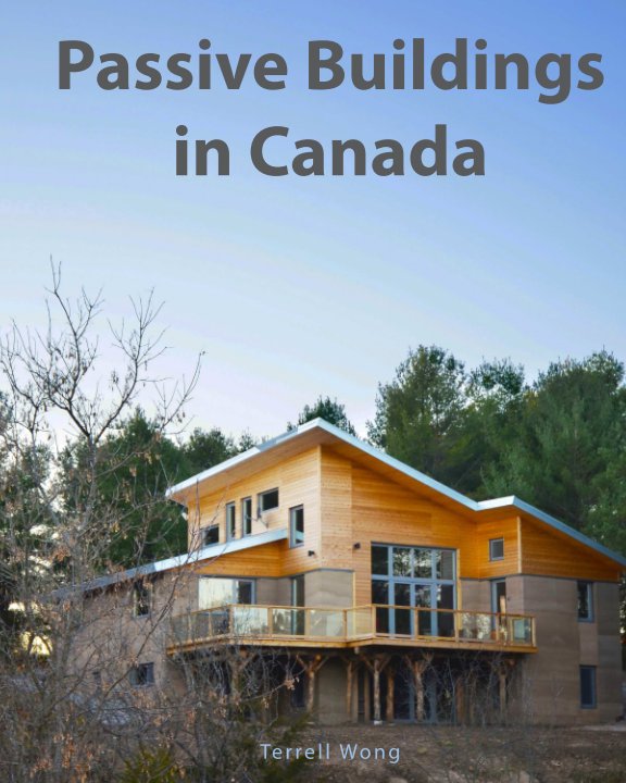 Ver Passive Buildings in Canada - Softcover por Terrell Wong