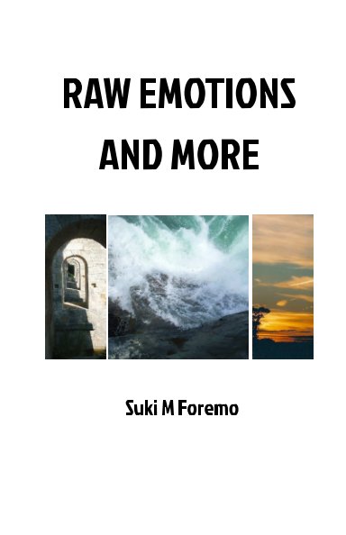 View Raw Emotions and More by Suki M Foremo