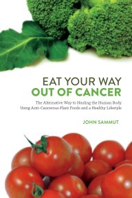 Eat Your Way Out Of Cancer book cover