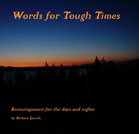 View Words for Tough Times by Barbara Levich