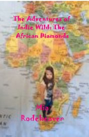 The Adventures of Indie Wild: The African Diamonds book cover