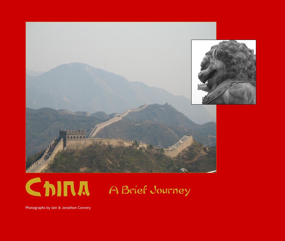 View China A Brief Journey by Photographs by Iain & Jonathon Convery