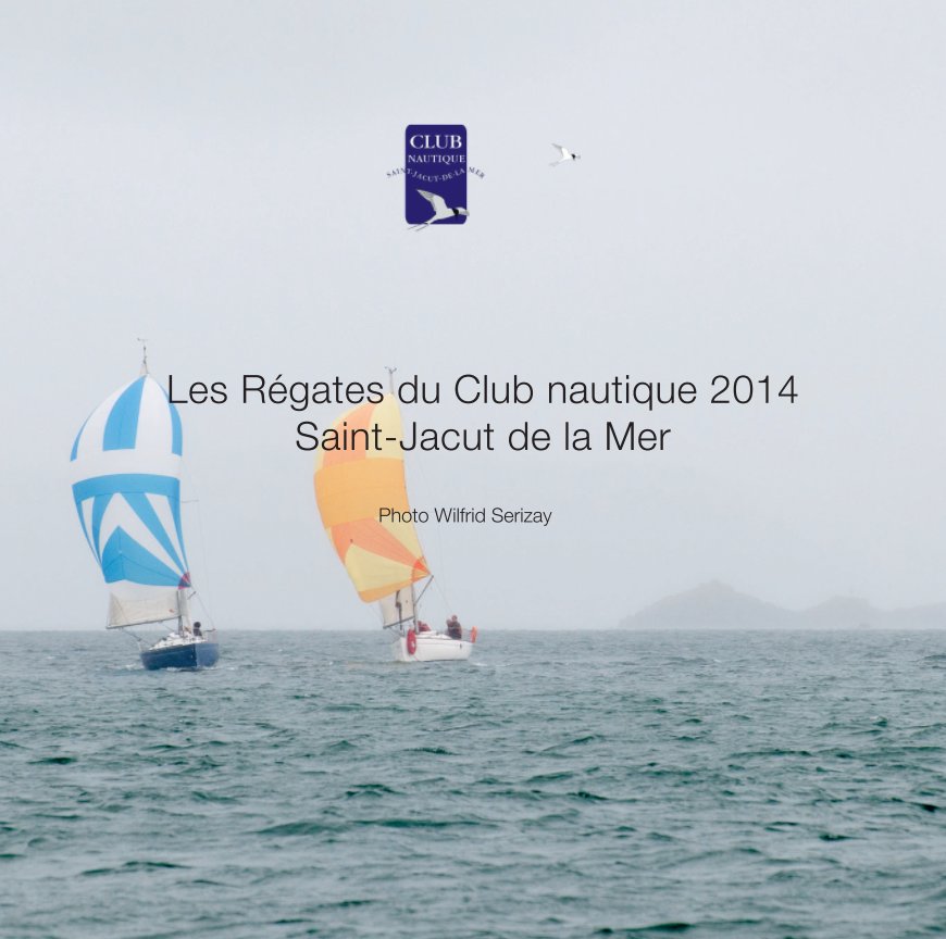 Ver Les régates du Club Nautique 2014 por Wilfrid Serizay