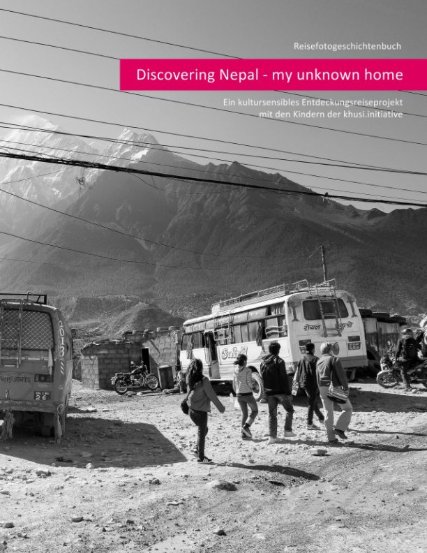 Ver Discovering Nepal, my unknown home. por Marlies und Josef Blaschko