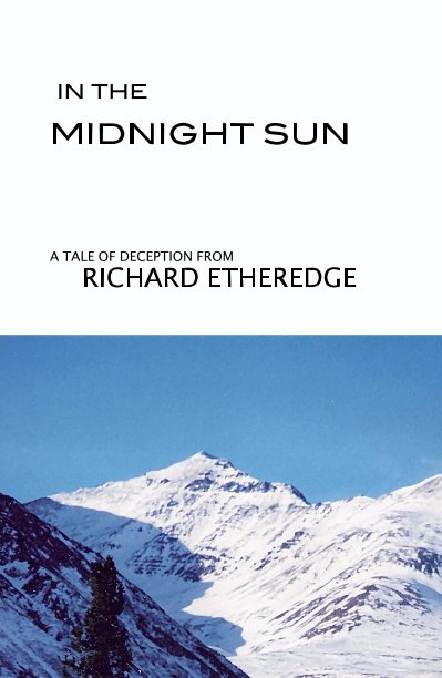 View IN THE MIDNIGHT SUN by RICHARD ETHEREDGE
