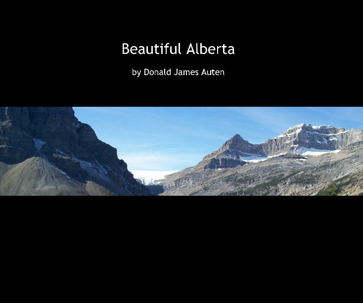 View Beautiful Alberta by Donald James Auten