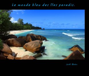 Le monde bleu des îles paradis. book cover