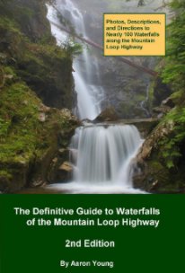 The Definitive Guide to Waterfalls of the Mountain Loop Highway book cover