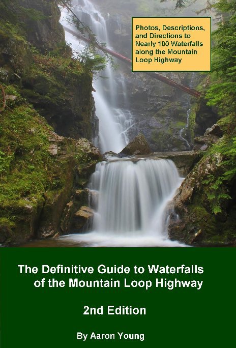 The Definitive Guide to Waterfalls of the Mountain Loop Highway nach Aaron Young anzeigen