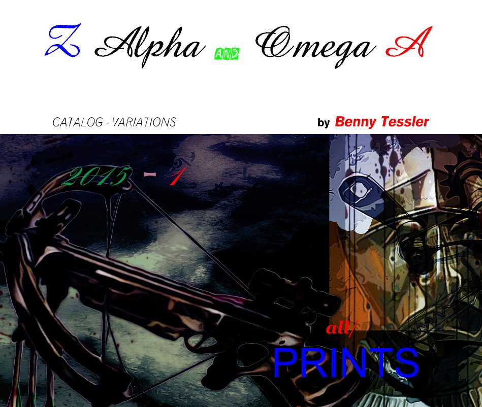 View 2015 - Z Alpha and Omega A -part 1 by Benny Tessler