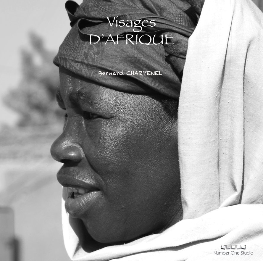 View Visages D'AFRIQUE by Bernard Charpenel