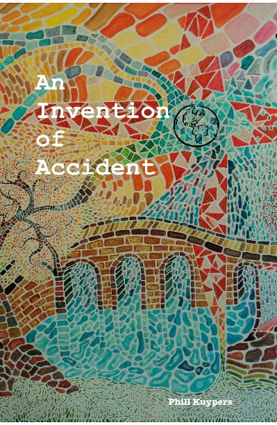 View An Invention of Accident by Phill Kuypers
