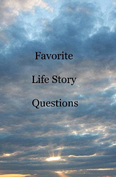 Ver Favorite Life Story Questions por Robbi Ryan