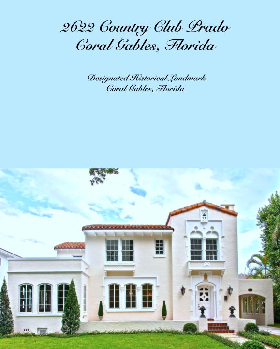 Ver 2622 Country Club Prado
Coral Gables, Florida por Susana Menendez