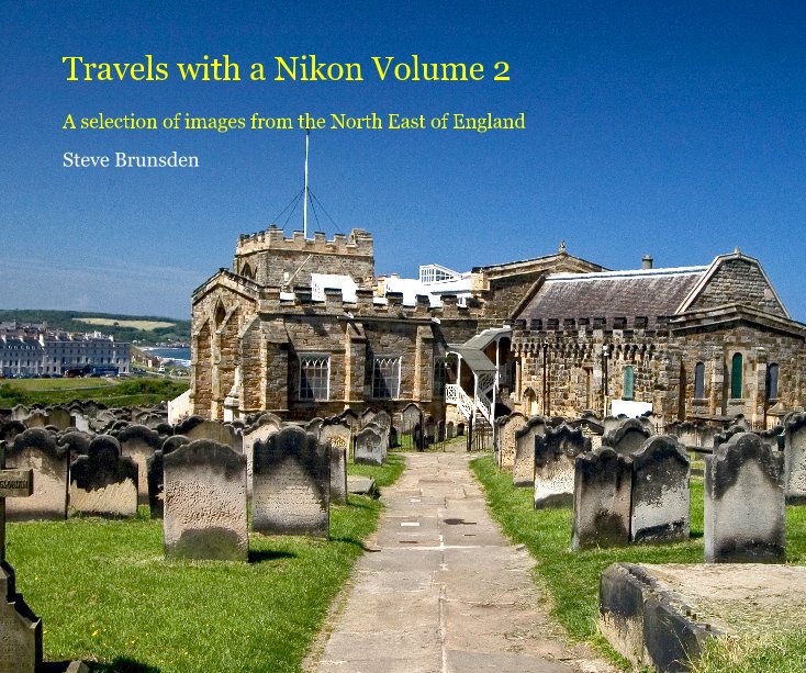 Ver Travels with a Nikon Volume 2 por Steve Brunsden