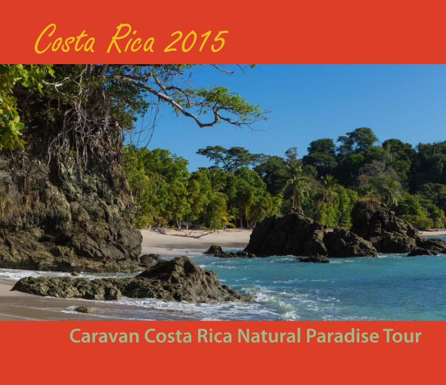 View Costa Rica 2015 by Bob Kretvix