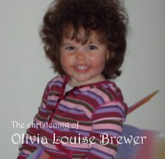 The christening of Olivia Louise Brewer book cover