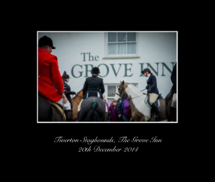 Tiverton Staghounds, The Grove Inn 20th December 2014 book cover