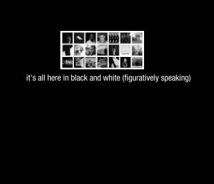 "it's all here in black and white (figuratively speaking)" book cover