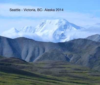 Seattle - Victoria, BC- Alaska 2014 book cover
