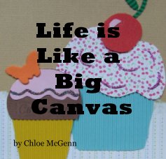 Life is Like a Big Canvas book cover