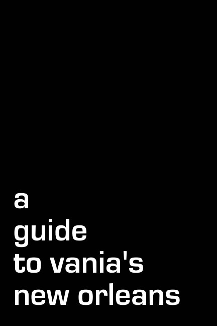 View A Guide To Vania's New Orleans by Vania M. Smith