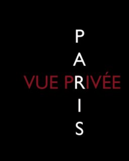 Paris Vue Privée book cover