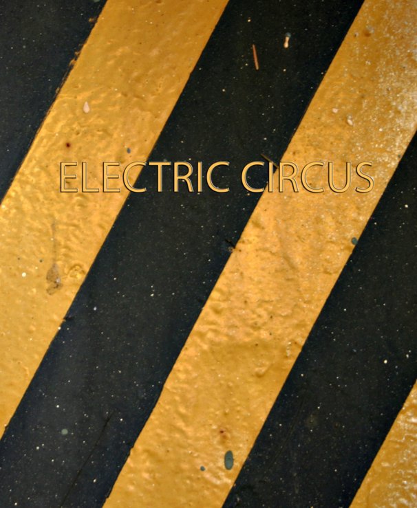 View Electric Circus by Simon Casey
