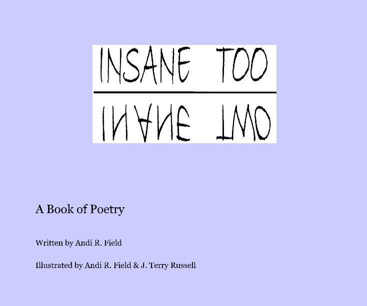 View Insane Too by Andi R. Field