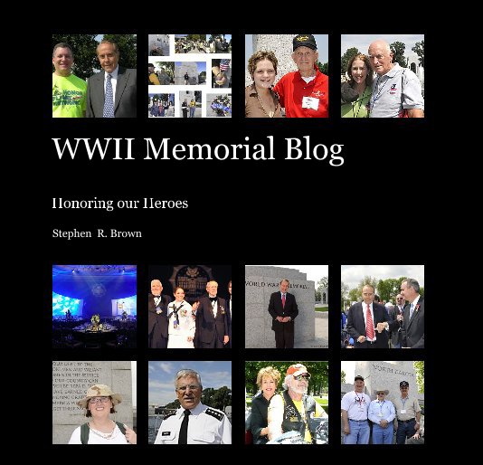 View WWII Memorial Blog by Stephen R. Brown