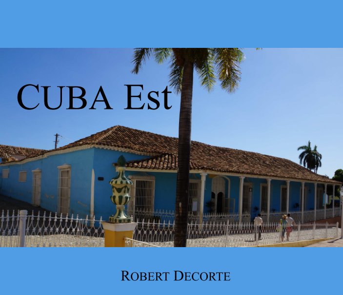 View CUBA Est by ROBERT DECORTE