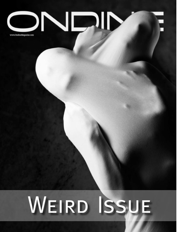 View Ondine Magazine 'Weird' by Ondine Magazine