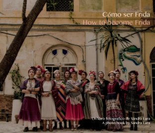 Cómo ser Frida / How to become Frida (Hardcover) book cover