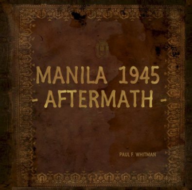 MANILA 1945 - AFTERMATH - book cover