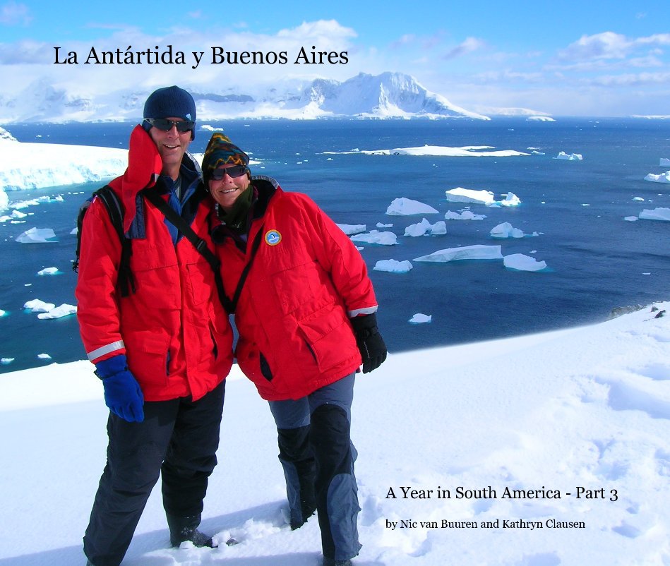 View La Antártida y Buenos Aires by Nic van Buuren and Kathryn Clausen