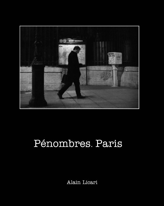 Ver Pénombres. Paris por Alain Licari