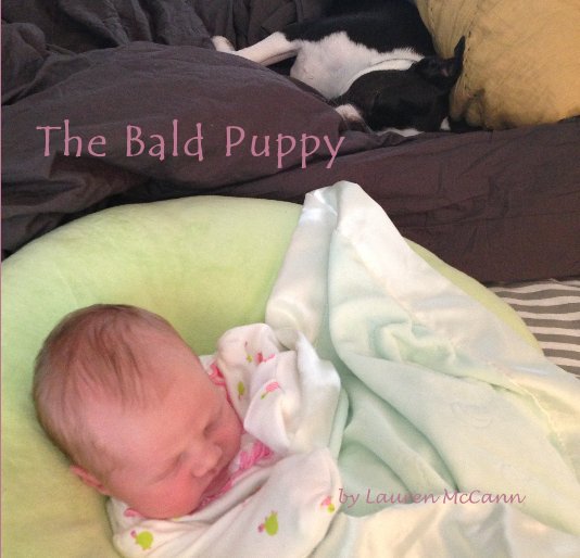 View The Bald Puppy by Lauren McCann