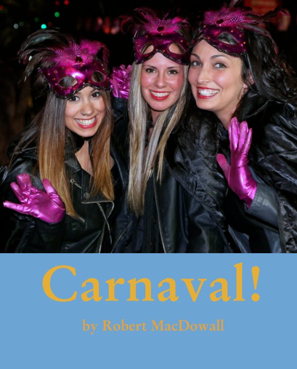 Ver Carnaval! por Robert MacDowall