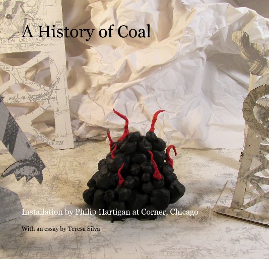 View A History of Coal by With an essay by Teresa Silva