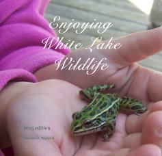 Enjoying White Lake Wildlife book cover